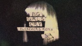 Big Girls Cry(Bleachers Remix - Official Audio)